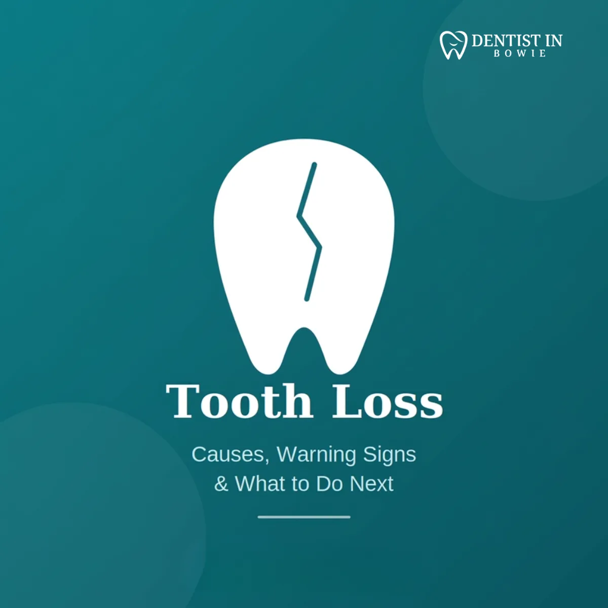 Tooth Loss: Common Causes, Warning Signs, and What to Do Next